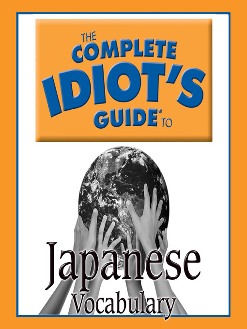 Title details for The Complete Idiot's Guide to Japanese by Oasis Audio - Wait list